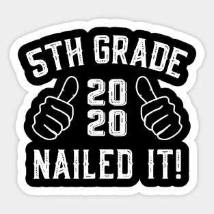 2020 5Th Grade Graduation Nailed It Graduation Gifts Sticker